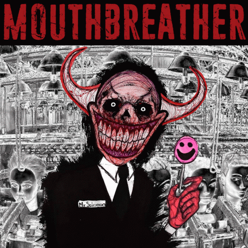 Mouthbreather (USA-1) : I'm Sorry Mr. Salesman